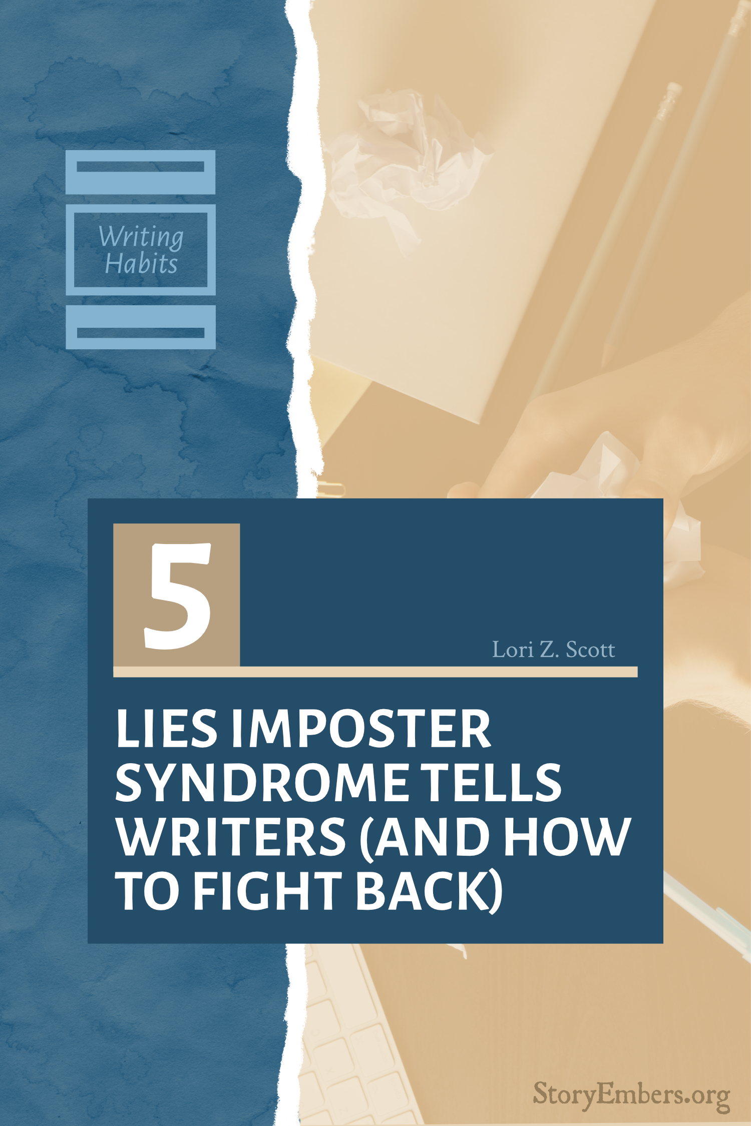 5 Lies Imposter Syndrome Tells Writers (and How to Fight Back) - Story ...